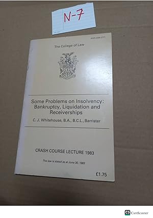 Some Problems On Insolvency: Bankruptcy, Liquidation And Receiverships By C J Whitehouse