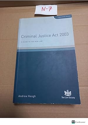 Criminal Justice Act 2003 A Guide To The New Law By Andrew Keogh