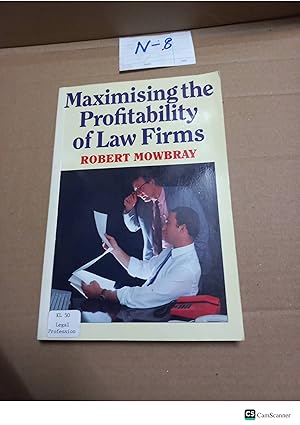 Maximising The Profitability Of The Law Firms By Robert Mowbray