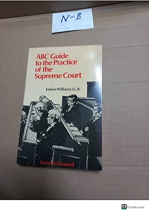 ABC Guide To The Practice Of The Supreme Court By Emlyn Williams