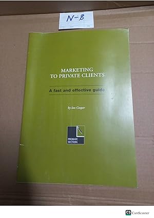 Marketing To Private Clients A Fast And Effective Guide By Ian Cooper