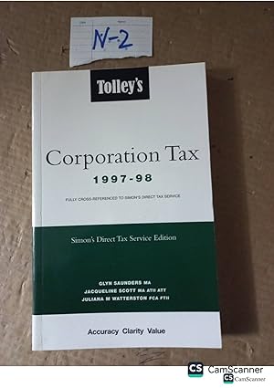 Tolley's Corporation Tax 1997-98 By Saunders And Scott