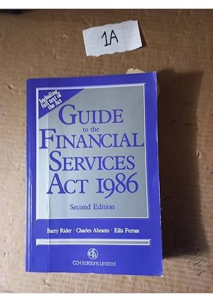 Guide To The Financial Services Act 1986 2nd Ed By Barry Rider And Charles Abrams