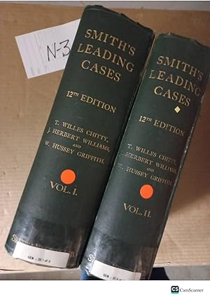 Smith's Leading Cases 12th Ed Vol 1 And 2 By Chitty And Griffith 1915