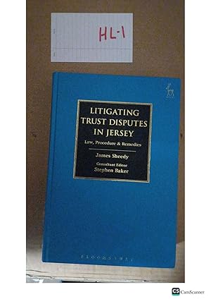 Litigating Trust Disputes In Jersey Law, Procedure And Remedies By Sheedy And Baker