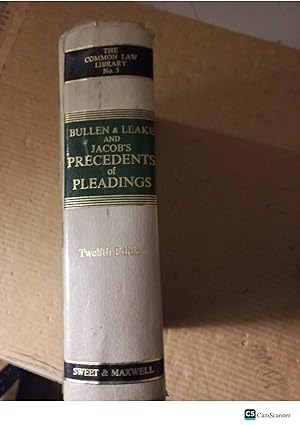 Bullen And Leake And Jacob's Precedents Of Pleadings 12th Ed