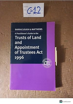 Trusts Of Land And Appointment Of Trustees Act 1996 By Barraclough And Matthews