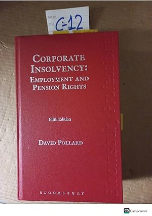 Corporate Insolvency: Employment And Pension Rights 5th Ed By David Pollard