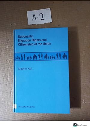 Nationality, Migration Rights And Citizenship Of The Union By Stephen Hall
