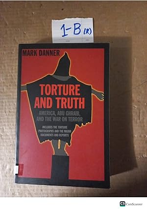Torture And Truth By Mark Danner