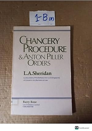 Chancery Procedure And Anton Piller Orders By L A Sheridan