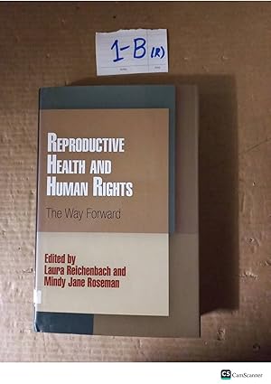 Reproductive Health And Human Rights The Way Forward By Reichenbach And Roseman