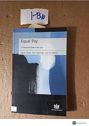 Equal Pay A Practical Guide To The Law By Leslie And Morris