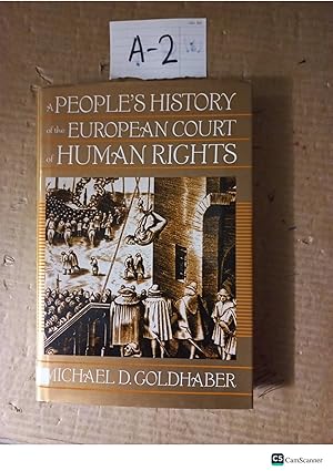 A People's History Of The European Court Of Human Rights By Michael D GoldhaberA People's History Of The European Court Of Human Rights By Michael D Goldhaber