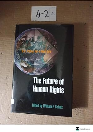 The Future Of Human Rights By William F Schulz
