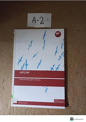 Asylum Understanding Public Attitudes By Miranda Lewis