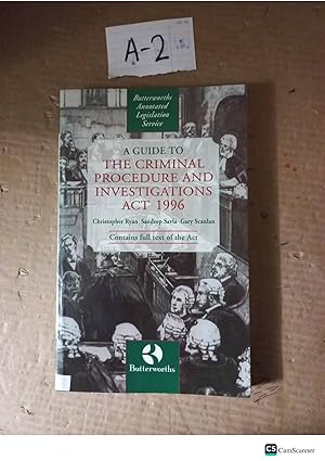 A Guide To The Criminal Procedure And Investigations Act 1996 By Ryan And Scanlan