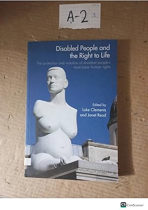 Disabled People And The Right To Life By Clements And Read