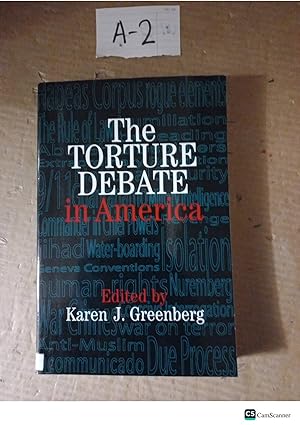The Torture Debate In America By Karen J Greenberg