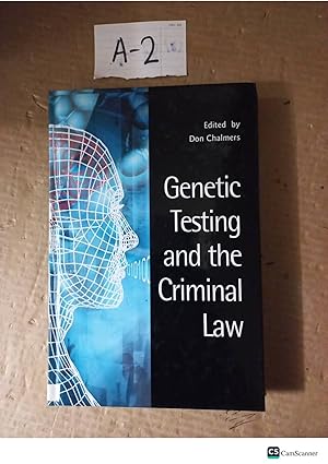 Genetic Testing And The Criminal Law By Don Chalmers
