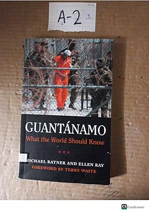 Guantanamo What The World Should Know By Ratner And Ray