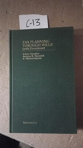 Tax Planning Through Wills (With Precedents) By Venables And Jepson