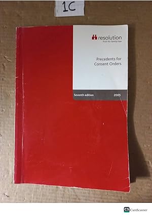 Precedents For Consent Orders 2005 7th Ed