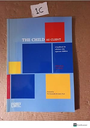 The Child As Client By Philip King And Justice Ward