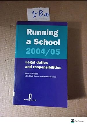 Running A School 2004/05 Legal Duties And Responsibilities By Richard Gold