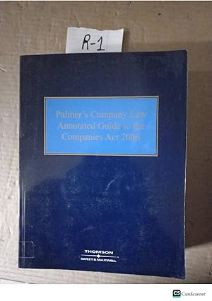 Palmer's Company Law Annotated Guide To The Companies Act 2006