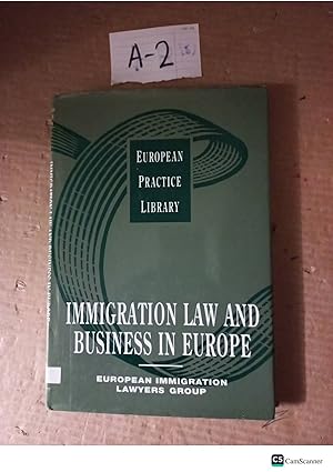 Immigration Law And Business In Europe By European Immigration Lawyers Group