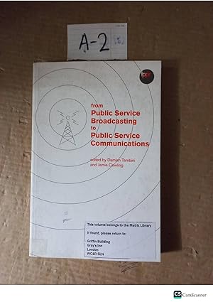 From Public Service Broadcasting To Public Service Communications By Tambini And Cowling