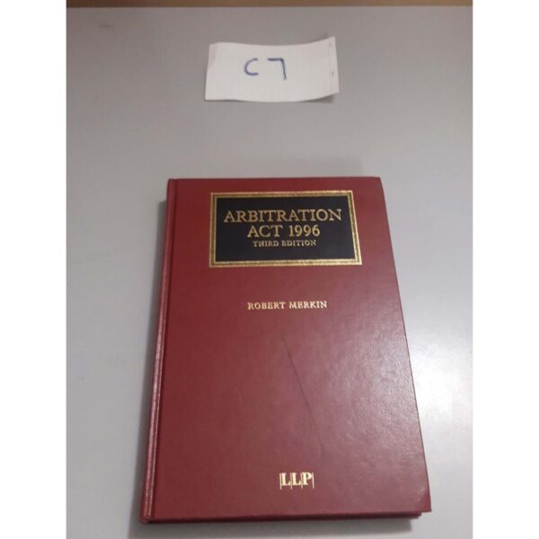 ARBITRATION ACT 1996 THIRD EDITION ROBERT MERKIN