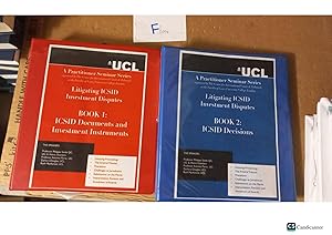 Litigating ICSID Investment Disputes Looseleaf Book 1 And 2