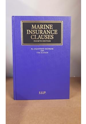 MARINE INSURANCE CLAUSES FOURTH EDITION N. GEOFFREY HUDSON AND TIM MADGE