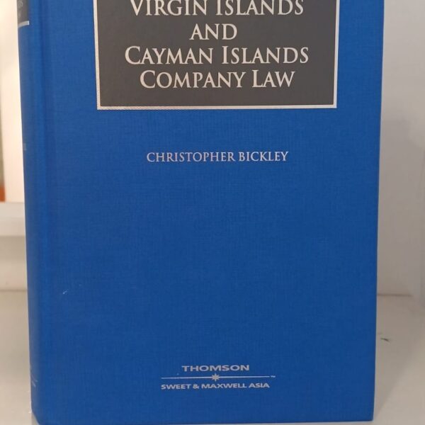 Bermuda, British Virgin Islands And Cayman Islands Company Law By Bickley