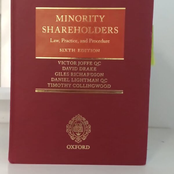 Minority Shareholders Law, Practice And Procedure 6th Ed By Joffe And Drake