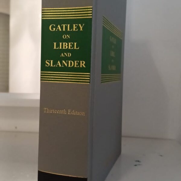 Gatley On Libel And Slander 13th Ed Sweet And Maxwell The Common Law Library