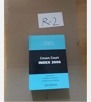 Crown Court Index 2006 26th Edition by Morrish and Katkhuda