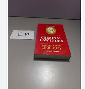CRIMINAL LAW INDEX CASE PRECEDENTS 1900-1997 By Barrett
