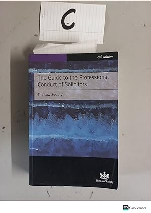 The Guide to the Professional Conduct of Solicitors 8th Ed