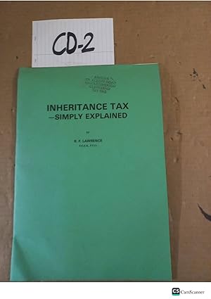Inheritance Tax Simply Explained By R F Lawrence