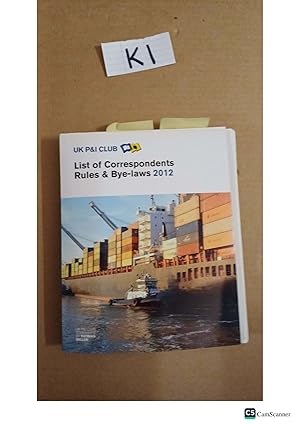 List Of Correspondents Rules And Bye-Laws 2012 By UK P And I Club