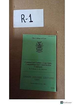 Commercial Update: Copyright, Competition and Construction Contracts by R. F. Snow
