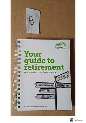 Your Guide To Retirement Making The Most Of Your Money