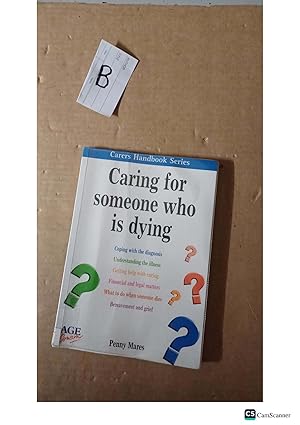 Caring for someone who is Dying by Penny Mares