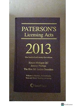 Paterson's Licensing Acts 2013 121st Edition Vol 1 by Jeremy Phillips & Simon Mehigan