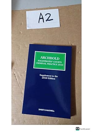 Archbold Magistrates' Courts Criminal Practice 2010 Supplement to the 2010 Edition