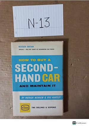 How To Buy A Second Hand Car And Maintain It By Patrick Mennem And Bill Hartley