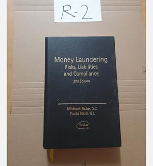 Money Laundering risks,liabilities and compliance 2nd Edition by Ashe and Reid